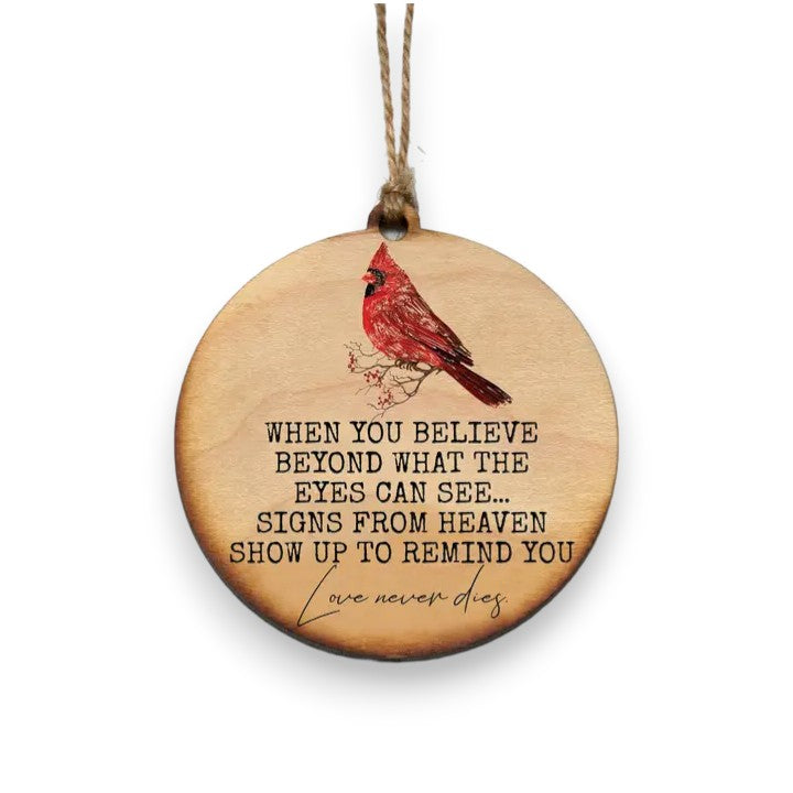 When You Believe Beyond What The Eyes Can See... Love Never Dies - Cardinal - Wooden Ornament - Mellow Monkey