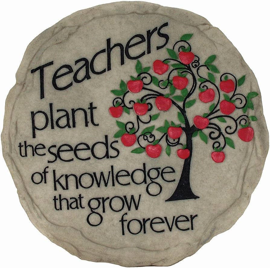 teachers plant the seeds that grow forever Spoontiques Teacher Stepping Stone