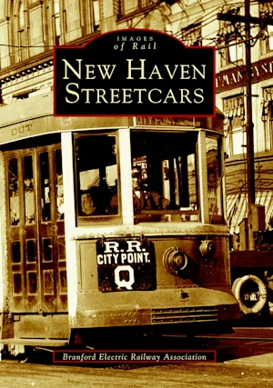 Images of America - New Haven Streetcars - Book - Mellow Monkey