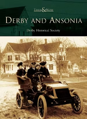 Then & Now - Derby and Ansonia - Book - Mellow Monkey