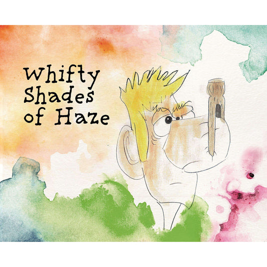 Whifty Shades Of Haze. - Reach Around Books - Hardcover - Mellow Monkey