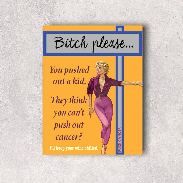 Bitch Please - Fuck Cancer