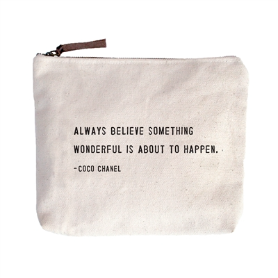 Canvas Zipper Bag - Always Believe Something Wonderful - Coco