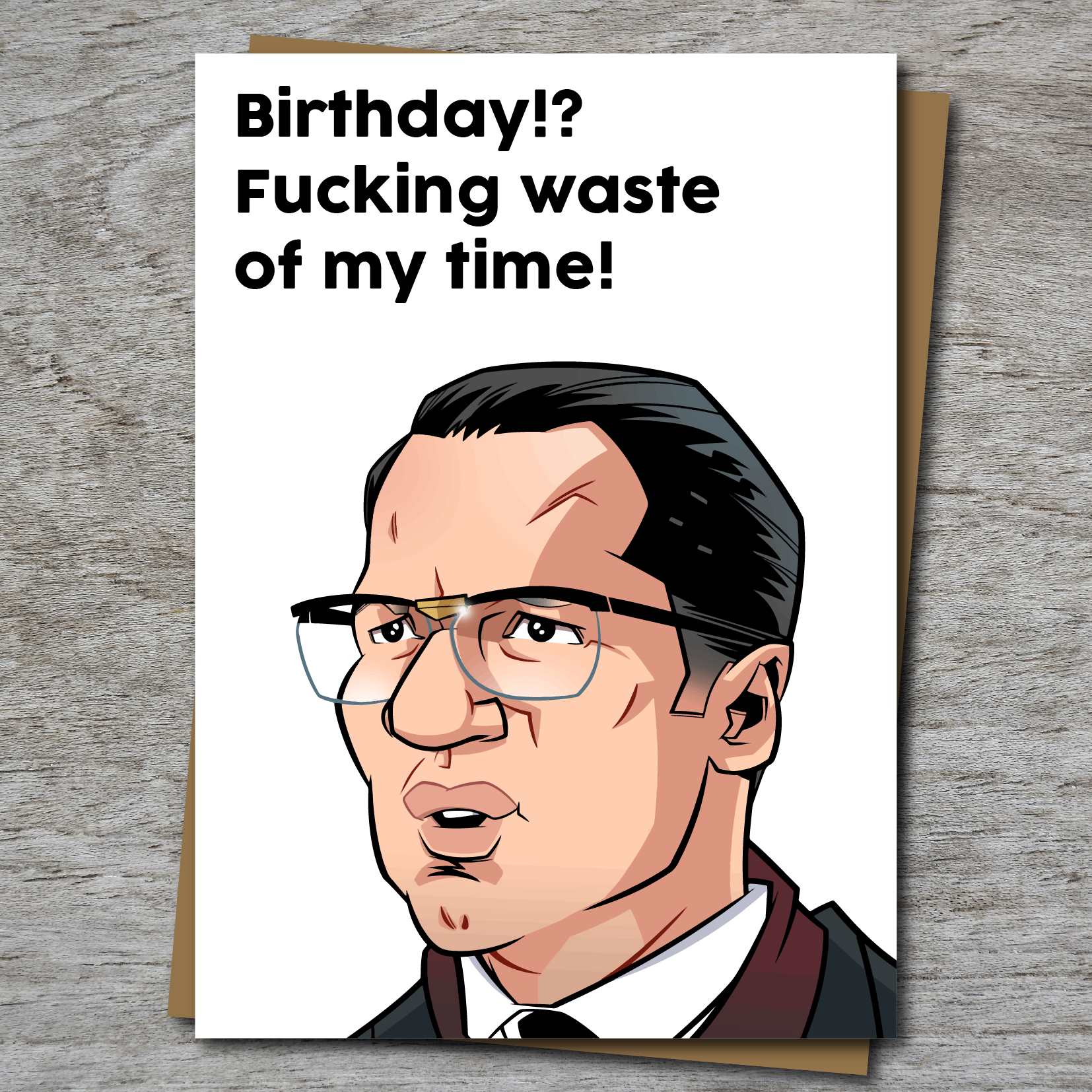 Birthday!? Fucking Waste Of My Time - Krays - Jumbo Greeting Card 