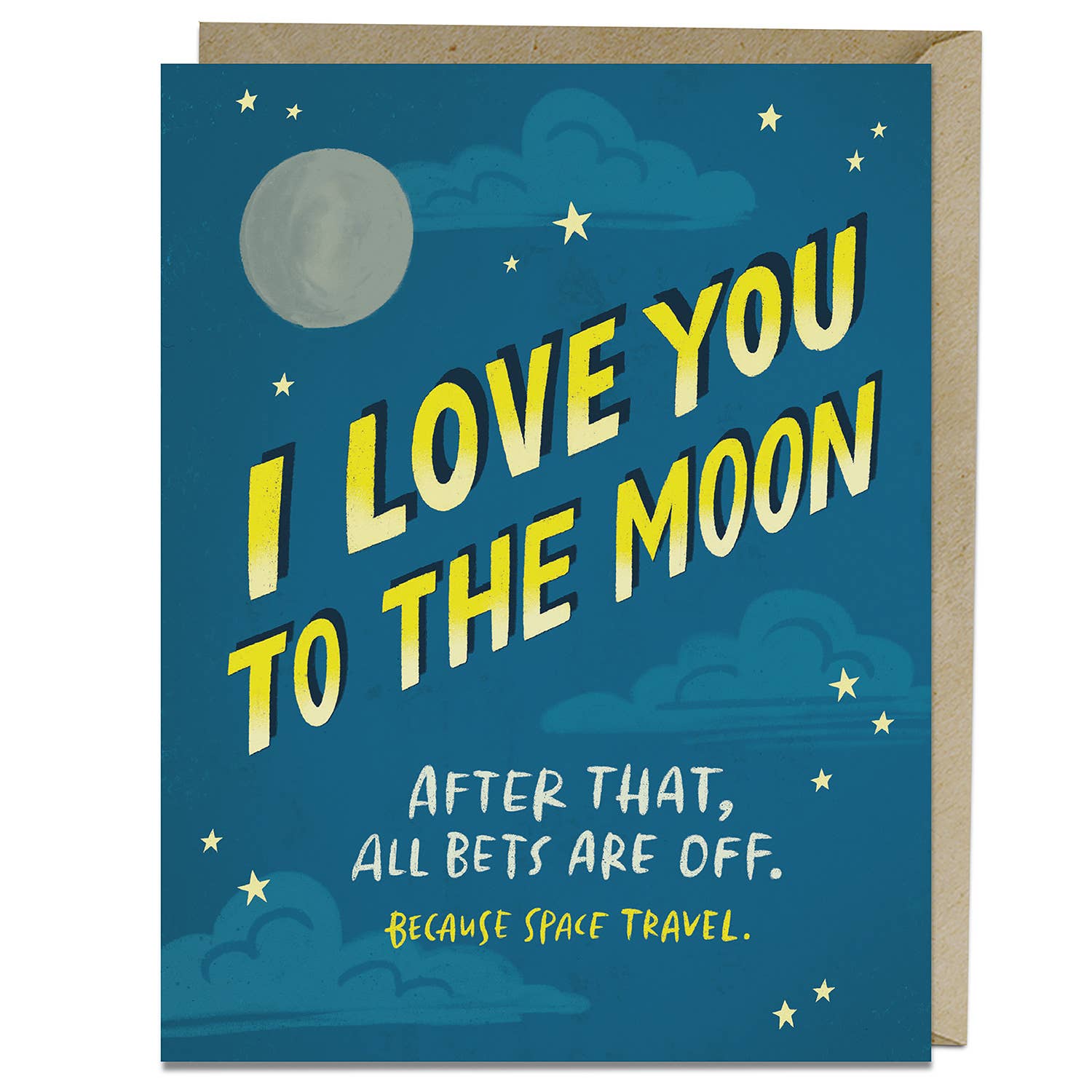 I Love You To The Moon. After That, All Best Are Off. Because Space Travel.  - Greeting Card