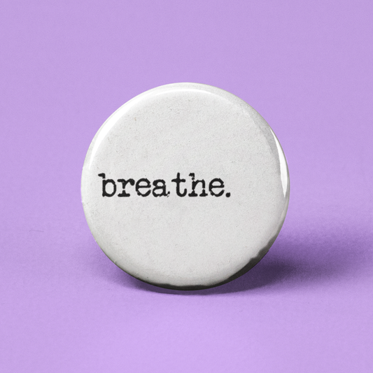 Breathe Pinback Button - 1.25" - Mellow Monkey