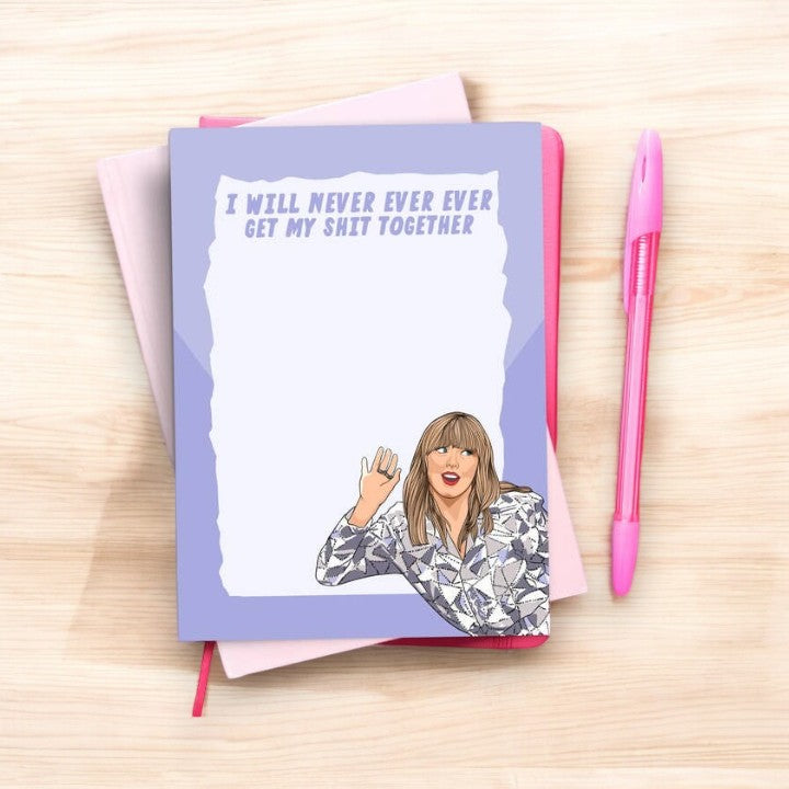 I Will Never Ever Ever Get my Shit Together - 50 Sheet Notepad - 5x7 - Mellow Monkey