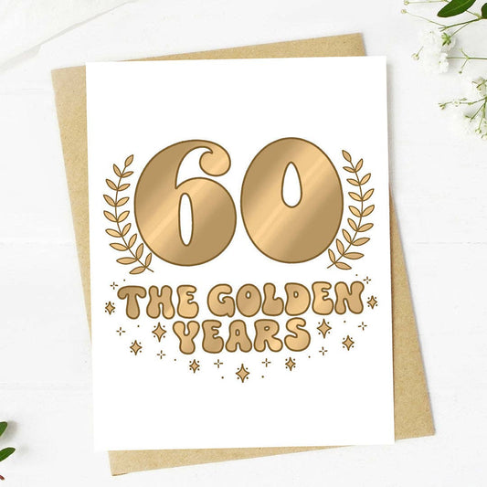 60 The Golden Years 60th Birthday Greeting Card