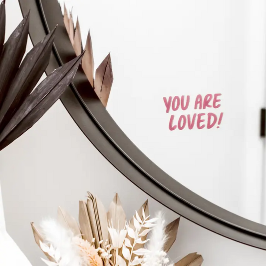 You Are Loved! Mirror Decal - Mellow Monkey