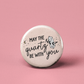 May the Quartz Be With You Pinback Button - 1.25" - Mellow Monkey