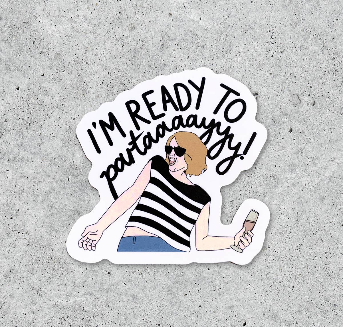 I'm Ready To Party - Vinyl Sticker - 3-in - Mellow Monkey