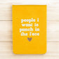 People I Want To Punch in the Face - 4-1/2-in Yellow Leatherette Journal