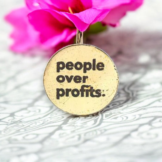 People Over Profits - Recycled Brass Pin - Mellow Monkey