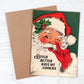 Bitch Better Have My Cookies - Funny Santa Greeting Card - Mellow Monkey