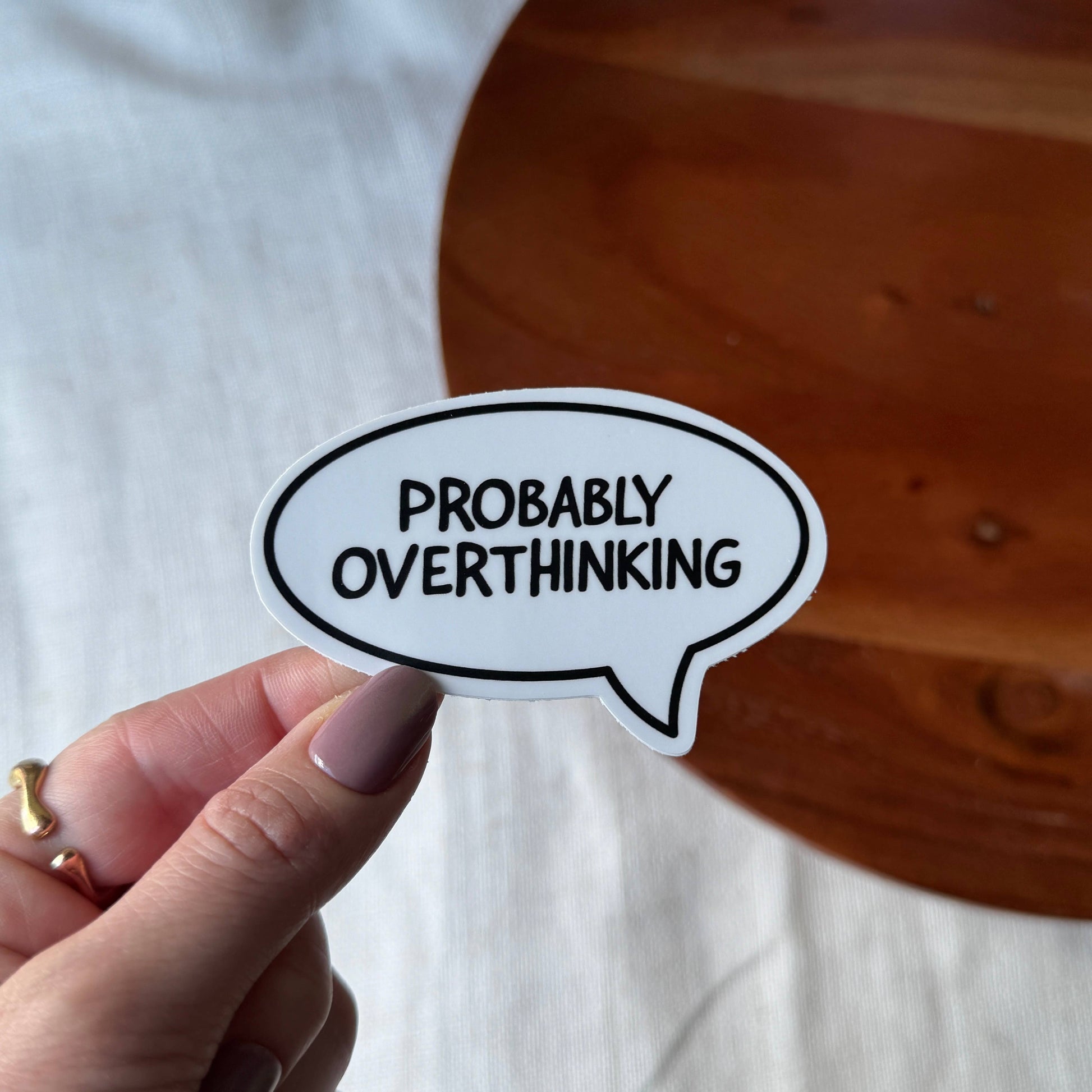 Probably Overthinking Speech Bubble Vinyl Sticker - Mellow Monkey