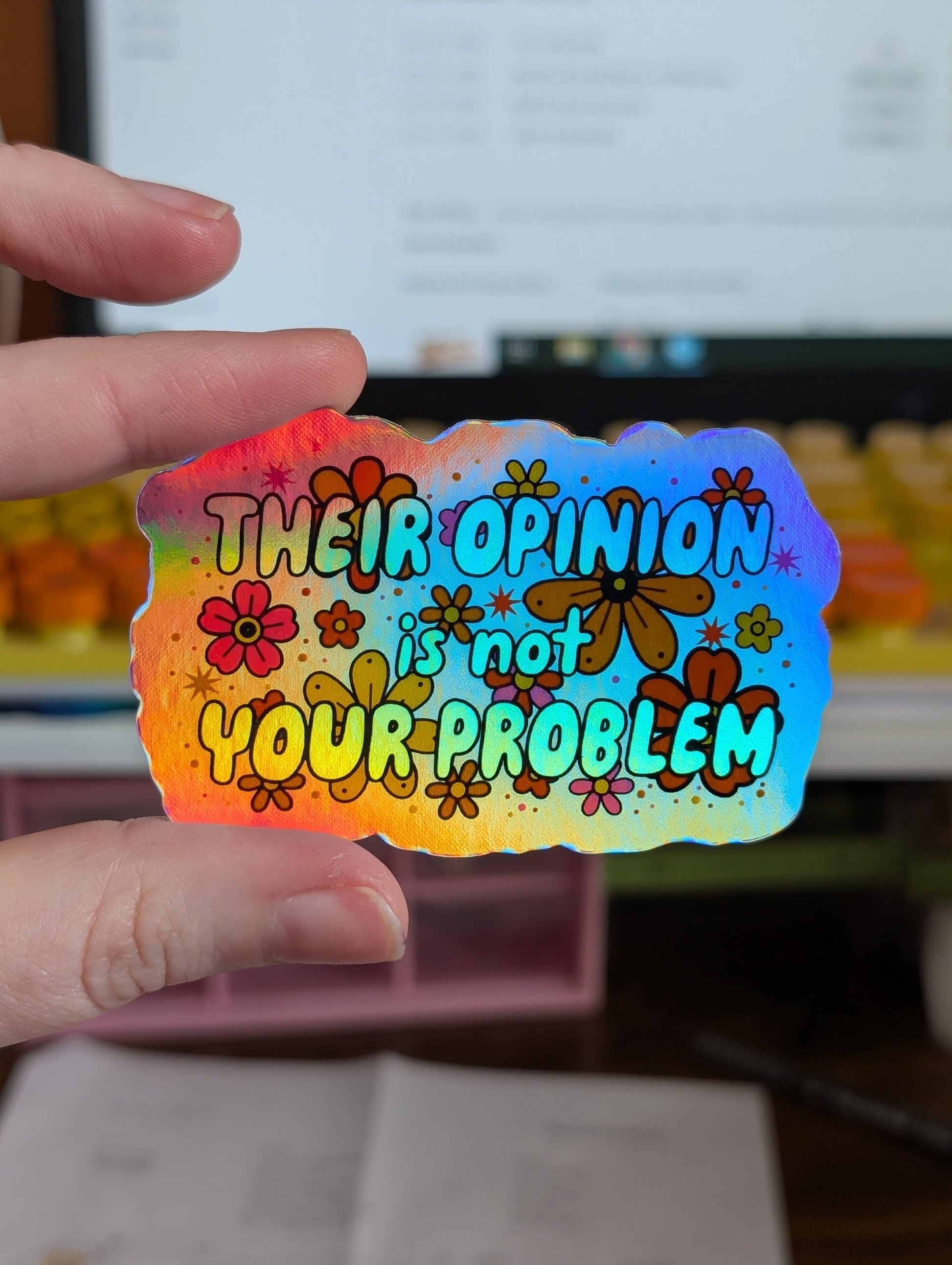 Their opinion is not your problem sticker: Holographic - Mellow Monkey