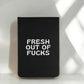 Fresh Out Of Fucks - 4-1/2-in Leatherette Journal