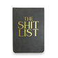 The Shit List - 4-1/2-in Leatherette Journal