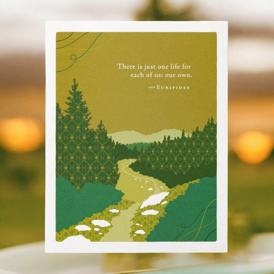 Positively Green Greeting Card - Graduation -  "There is Just One Life For Each of Us: Our Own" - Euripedes