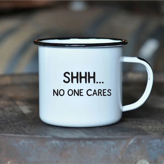 Shhh... No One Cares - Enamel Mug - 16 oz - Mellow Monkey