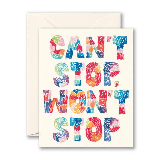 Can't Stop Won't Stop- Birthday Greeting Card - Mellow Monkey