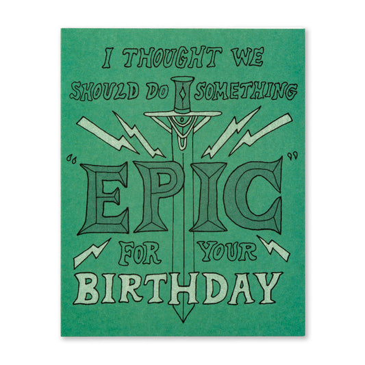 Humor Us Greeting Card - Birthday - I Thought We Should Do Something Epic - Mellow Monkey
