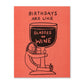 Humor Us Greeting Card - Birthday - Birthdays Are Like Glasses Of Wine - Mellow Monkey