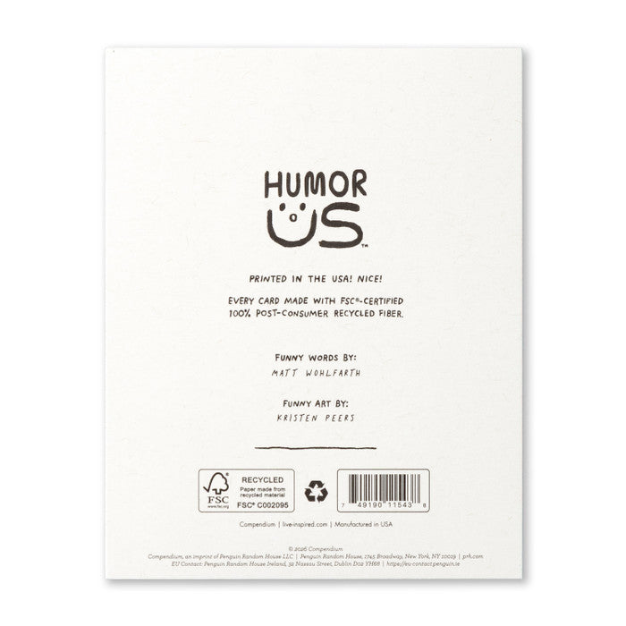 Humor Us Greeting Card - Birthday - Happy Birthday! - Mellow Monkey