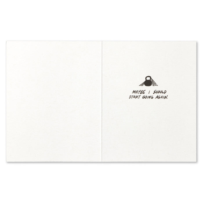 Humor Us Greeting Card - For Laughs - I Never See You At The Gym Anymore - Mellow Monkey
