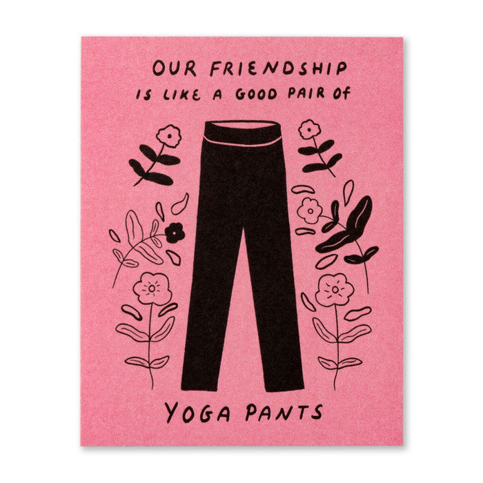 Humor Us Greeting Card - Friendship - Our Friendship Is Like A Good Pair Of Yoga Pants - Mellow Monkey