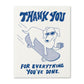 Humor Us Greeting Card - Thank You - Thank You For Everything You Have Done - Mellow Monkey
