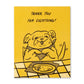 Humor Us Greeting Card - Thank You - Thank You For Everything! - Mellow Monkey