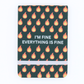 I'm Fine Everything is Fine - Leatherette Pocket Journal - Mellow Monkey