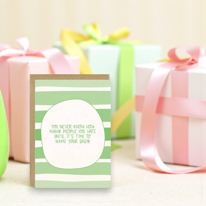 You Never Know How Many People You Hate Until It's Time To Name Your Baby - New Baby Greeting Card (Copy) - Mellow Monkey