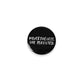 Nonetheless She Persisted Pin Back Button - 1-1/4-in - Mellow Monkey