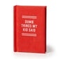Dumb Things My Kid Said Tiny Diary - Brass Monkey - Mellow Monkey