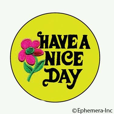 Have A Nice Day - Pin Back Button - 1-1/4-in - Mellow Monkey