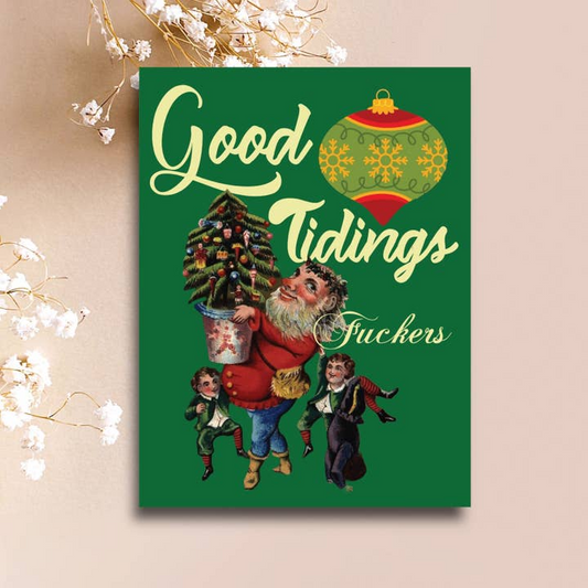 Good Tidings Fuckers - Humorous Holiday Greeting Card - Mellow Monkey