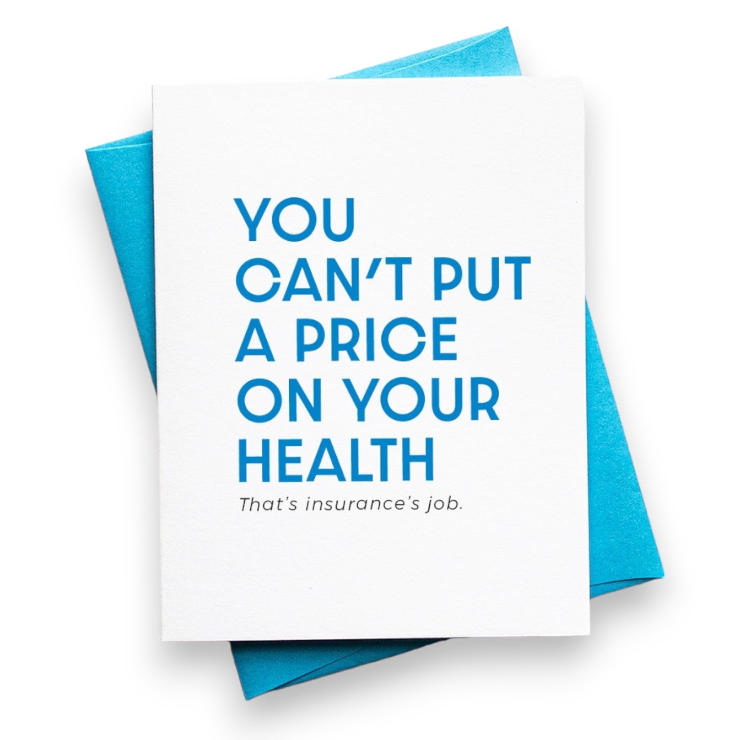 "You Can't Put A Price On Your Health. That's Insurance's Job" - Get Well Soon Greeting Card - Mellow Monkey