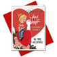 You're So Hot I Can Barely Stand It! - Valentine's Greeting Card