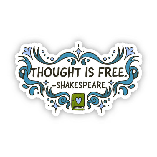 Thought Is Free - Shakespeare Quote Vinyl Sticker