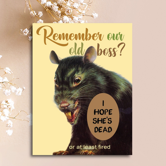 Remember Our Old Boss? I Hope She's Dead Or At Least Fired - Greeting Card - Mellow Monkey