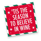 'Tis The Season To Believe In Wine - Humorous Christmas Cocktail Beverage Napkins - 20 Count - Mellow Monkey