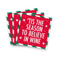 'Tis The Season To Believe In Wine - Humorous Christmas Cocktail Beverage Napkins - 20 Count - Mellow Monkey