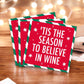 'Tis The Season To Believe In Wine - Humorous Christmas Cocktail Beverage Napkins - 20 Count - Mellow Monkey