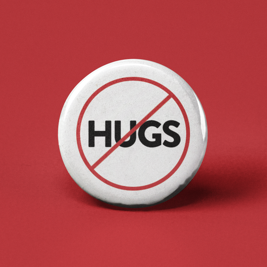 No Hugs Pinback Button - 1.25" - Mellow Monkey