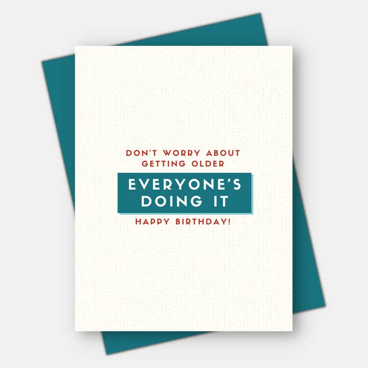 Don't Worry About Getting Older, Everyone's Doing It - Birthday Card - Mellow Monkey