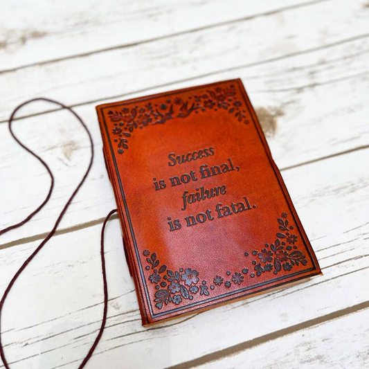 Success Is Not Final, Failure Is Not Fatal - Handmade Leather Journal