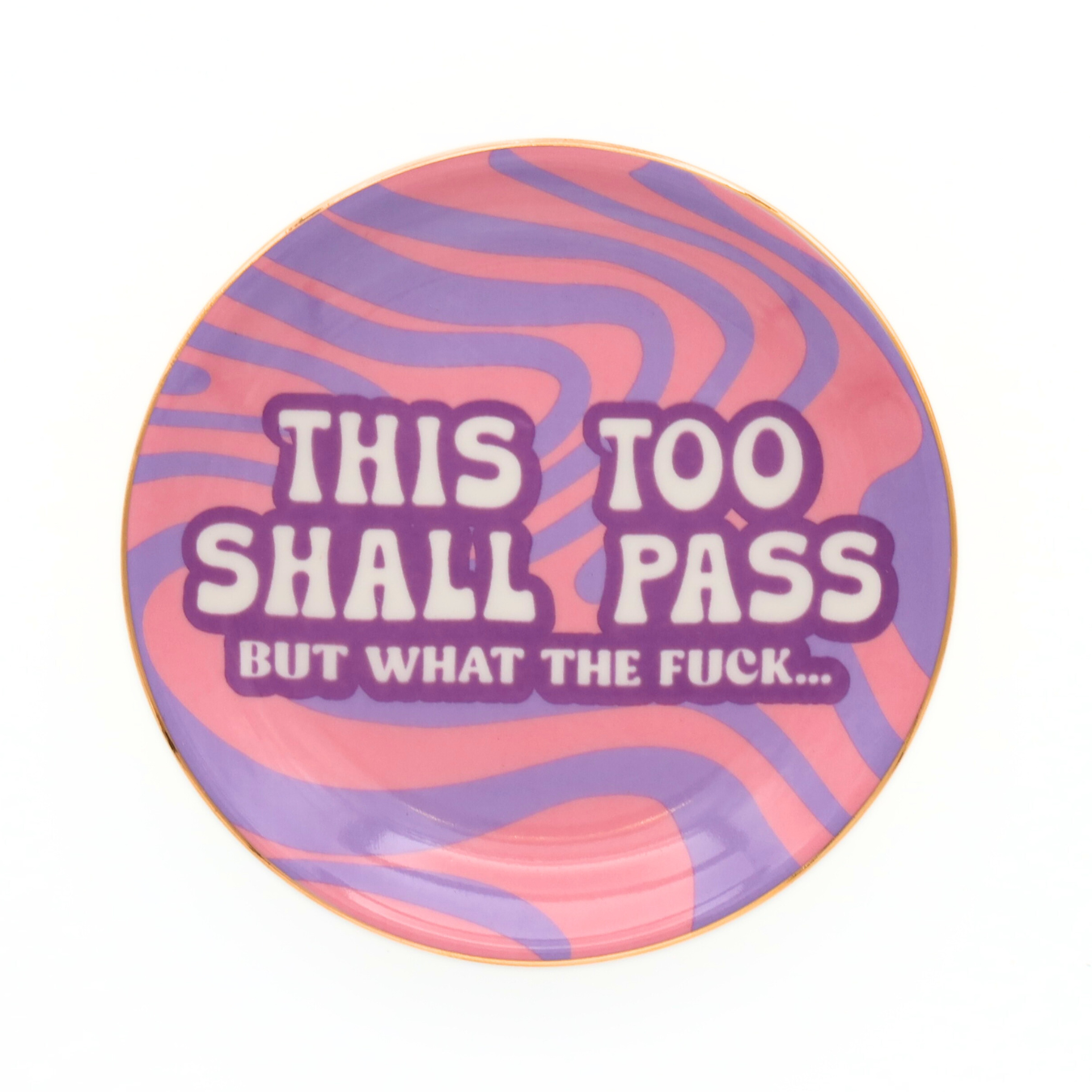 This Too Shall Pass - Round Trinket Tray - Mellow Monkey