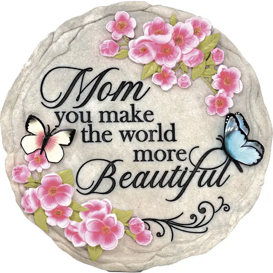 Mom, You Make the World More Beautiful - Stepping Stone and Wall Plaque - Mellow Monkey